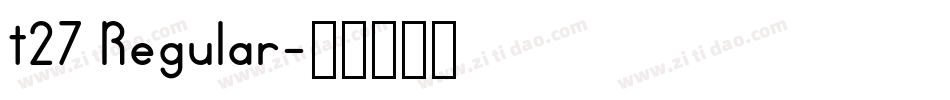t27 Regular字体转换